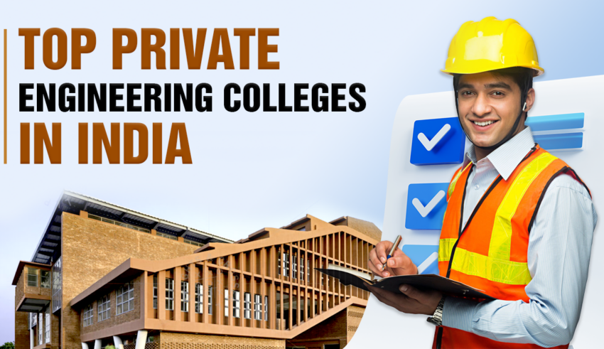 Top Private Engineering Colleges in India