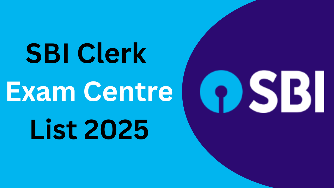 SBI Clerk Exam Centre List 2025